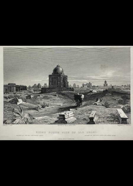 RUINS SOUTH SIDE OF OLD DELHI